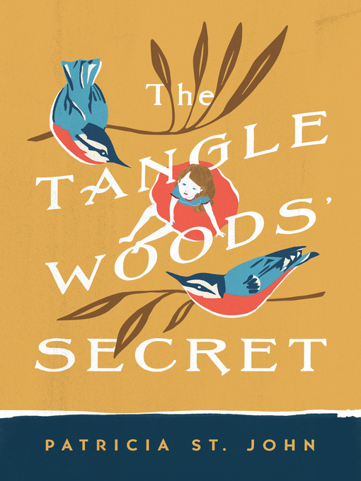 Title details for The Tanglewoods' Secret by Patricia St. John - Available